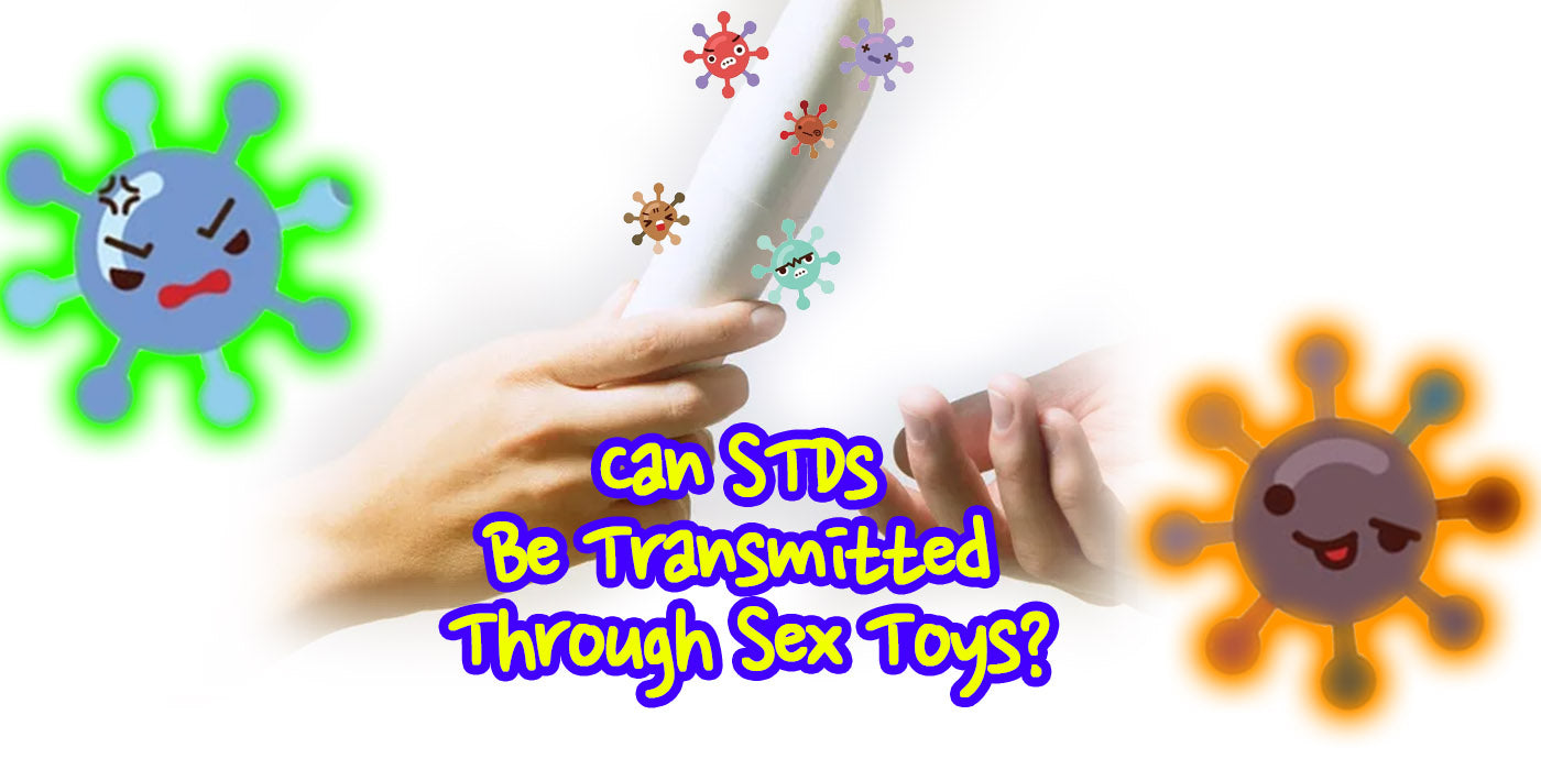 Can STDs Be Transmitted Through Sex Toys?
