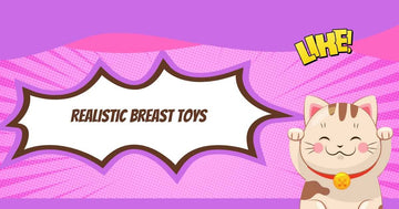 Love Sucking Nipples: Try It with Our Realistic Boob Toys