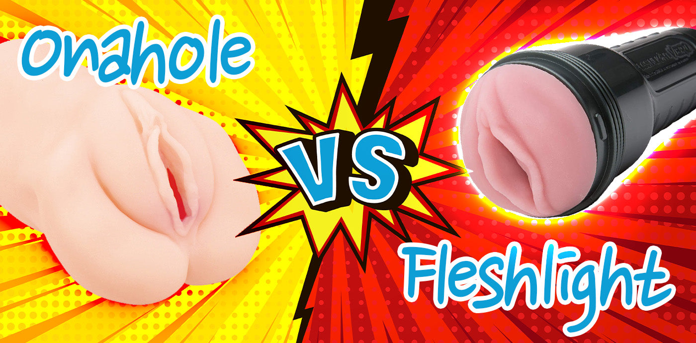 Which one is the best: onaholes or Fleshlight?