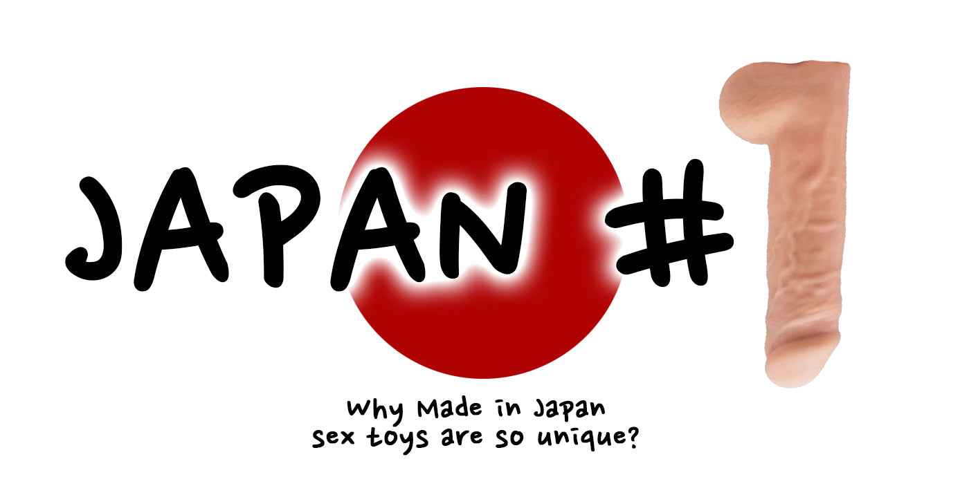Why Made in Japan sex toys are so unique?